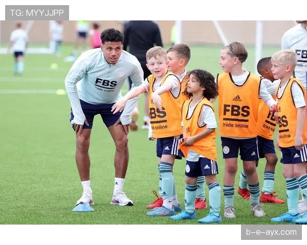 莱斯特城聚焦年轻新星，加速构建未来球队蓝图