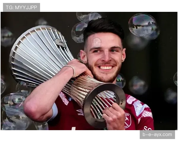 赖斯:从西汉姆青训到队长核心的生涯全景解析